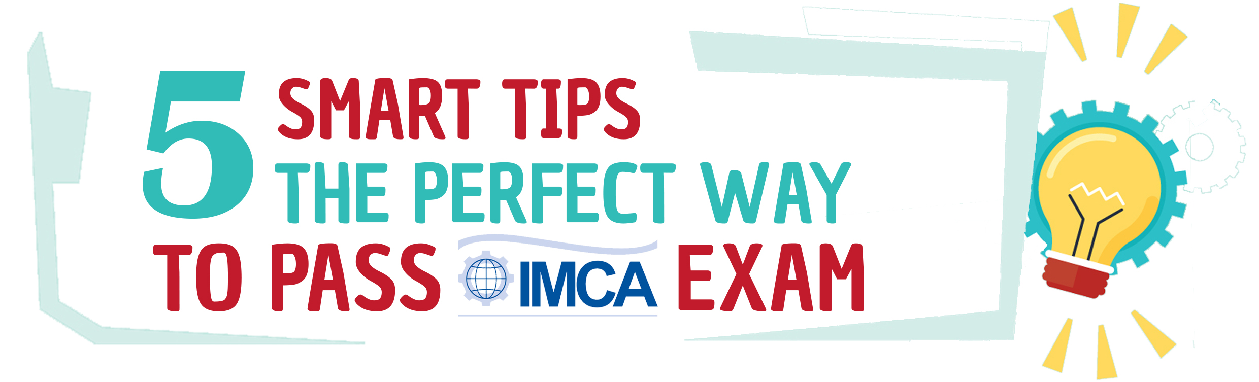 The Perfect Way to Pass the IMCA exam